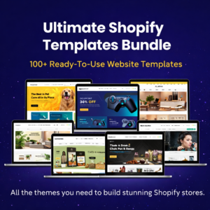 Ultimate Shopify Store Templates Bundle (100+ Designs)